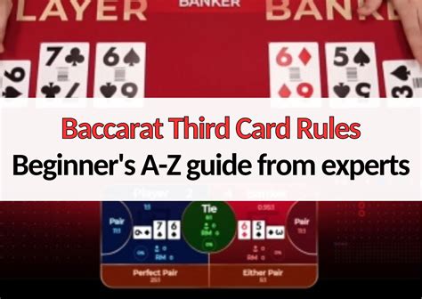 when do you get a 3rd card in baccarat|Basic Baccarat Rules and Card Values Explained.